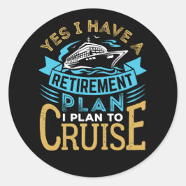 Ja, ik heb een pensioenplan voor cruiseschepen ronde sticker