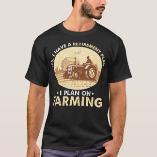 Ja, ik heb een pensioenplan voor de landbouw t-shirt