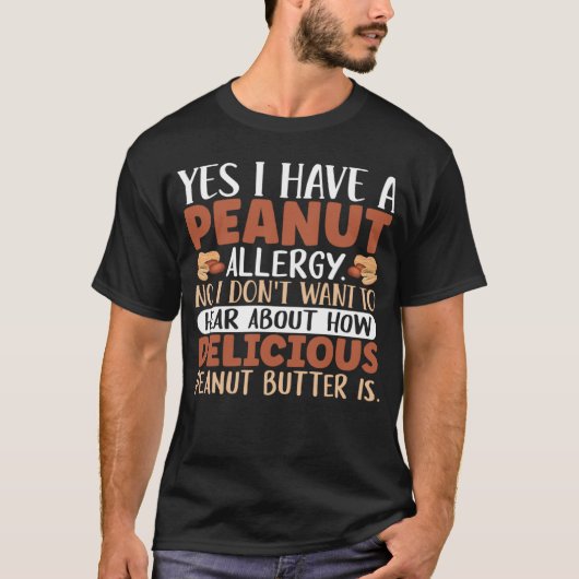 Ja ik heb een pinda allergie Nee ik wil niet horen T-shirt (Voorkant)