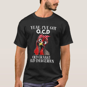 Ja, ik heb OCD, oude griezelig en gevaarlijk grapp T-shirt