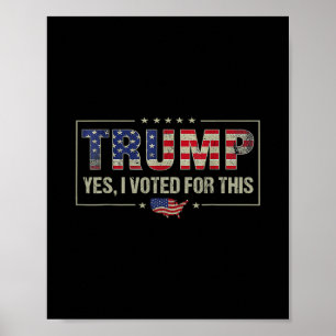 Ja, ik heb op deze Trump gestemd - Patriotitisch P Poster