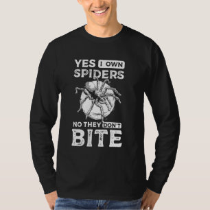 Ja, ik heb spinnen, nee ze bijten niet op Tarantul T-shirt