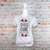 Ja, ik heb Tattoos Nee, ik geef geen grafische wee T-shirt