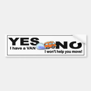 Ja, ik heb Van NEE... ik help je niet grappig te b Bumpersticker