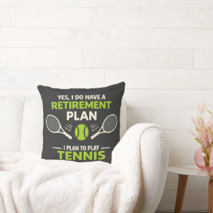 Ja, ik heb wel een pensioenplan Tennis Kussen