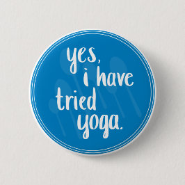 Ja, ik heb yoga geprobeerd - chronische ziekte hum ronde button 5,7 cm