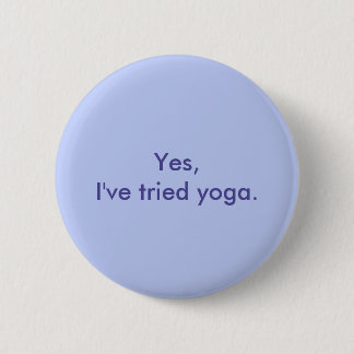 Ja, ik heb yoga geprobeerd. ronde button 5,7 cm