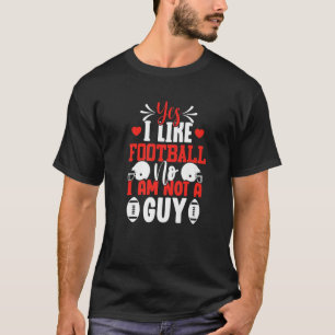 Ja, ik hou van Football nr. Ik ben geen vent die e T-shirt