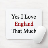 Ja, ik hou zo veel van Engeland Muismat (Met muis)