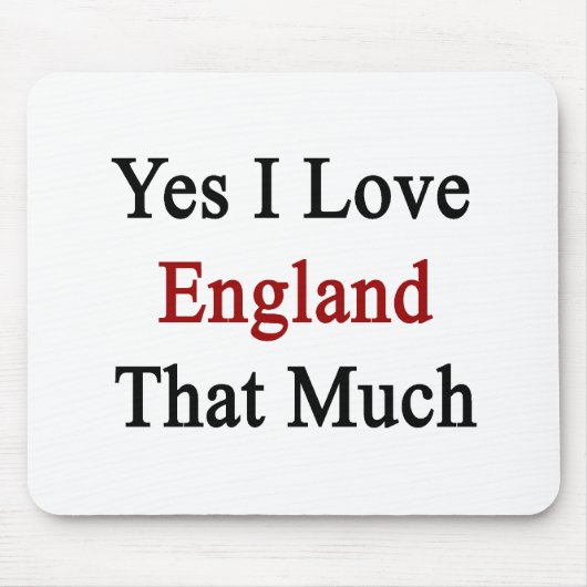 Ja, ik hou zo veel van Engeland Muismat (Voorkant)