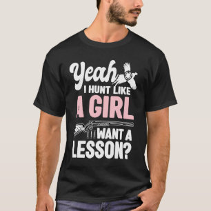 Ja, ik jaag als een meisje vogeljager fazant jacht t-shirt