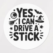 Ja, ik kan een stick rijden – Grappige Heks Hallow Labels (Design 1)