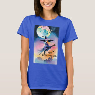 Ja, ik kan een stok Halloween heks grappig rijden T-shirt