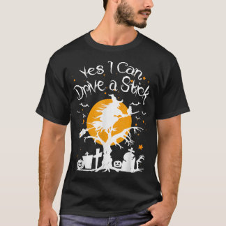 Ja, ik kan een stok heks rijden... een vrolijk hem t-shirt