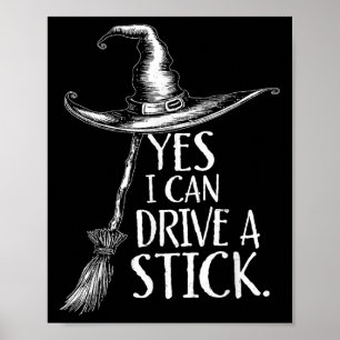 Ja ik kan rijden met een stick grappige Halloween Poster