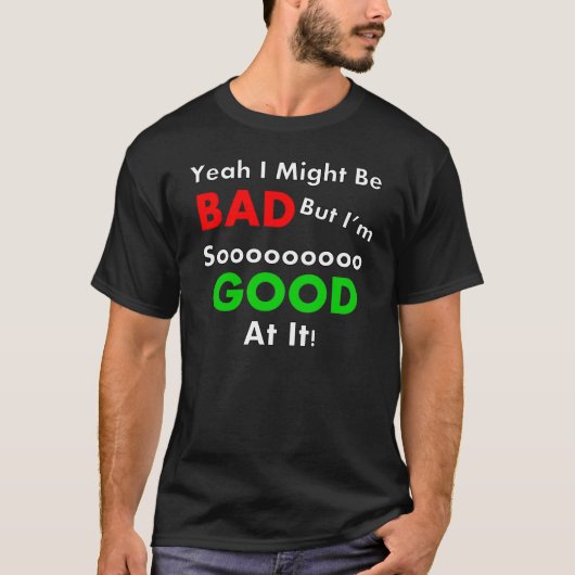 Ja, ik kan slecht zijn voor Shirt (Voorkant)
