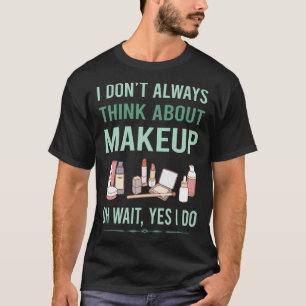 Ja, ik maak make-up t-shirt