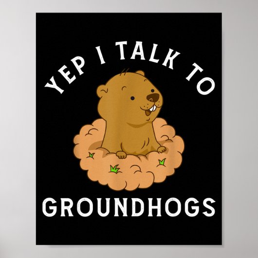 Ja, ik praat met bosmarmotten - Grappige Groundhog Poster (Voorkant)