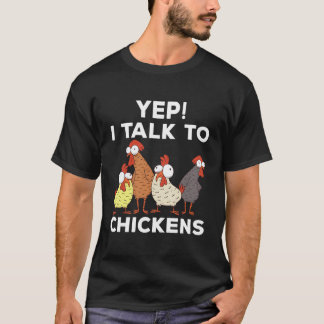 Ja, ik praat met Chicken. T-shirt