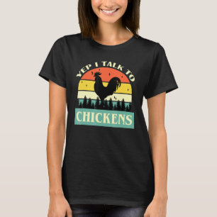 Ja ik praat met kippen Grappige kip voor mannen en T-shirt
