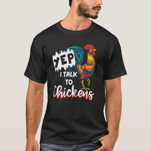 Ja, ik praat met kippen Rooster-eigenaars Boerderi T-shirt (Voorkant)