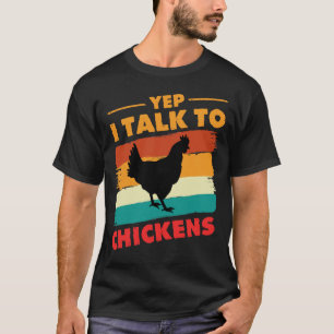 Ja, ik praat met kippen Shirt die kippenboeien ete