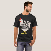 Ja, ik praat met kippen. t-shirt (Voorkant volledig)