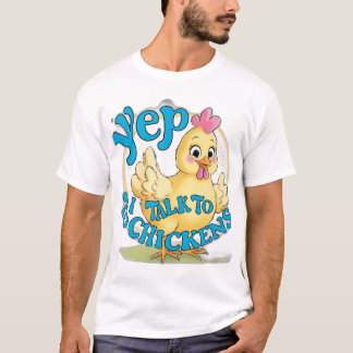 Ja, ik praat met kippen. t-shirt