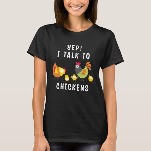 Ja, ik praat met kippen. t-shirt (Voorkant)