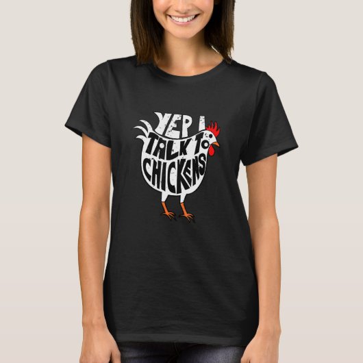 Ja, ik praat met kippen T-shirt Boerderij Gif Chic (Voorkant)