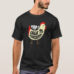 Ja, ik praat met kippen voor kippenliefhebber t-shirt