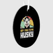 Ja, ik praat met mijn Husky Siberian Ornament (voorkant)