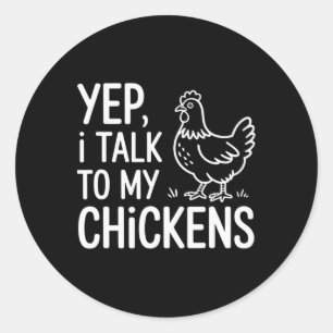 Ja, ik praat met mijn kippen Funny Ckyard Kip Humo Ronde Sticker