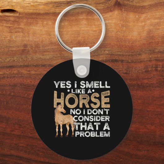 Ja, ik ruik als een paard... ik denk niet dat sleutelhanger (Voorkant)