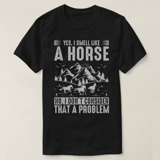 Ja, ik ruik als een paard... ik denk niet dat t-shirt (Design voorkant)