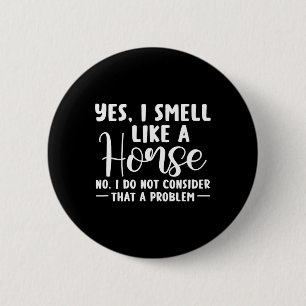 Ja ik ruik als een paard paardenrennen 1 ronde button 5,7 cm