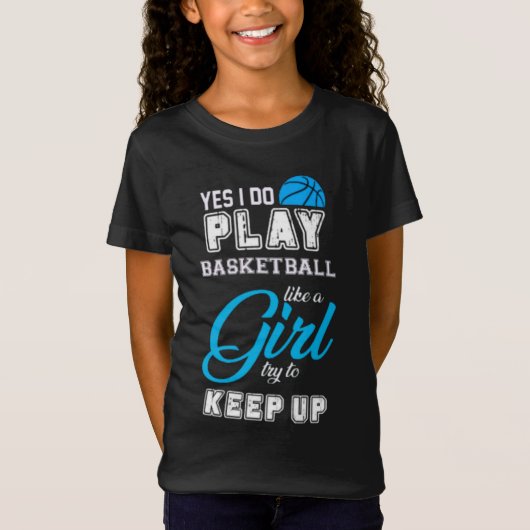 Ja, ik speel Basketball als een meisje blauw T-shirt (Voorkant)