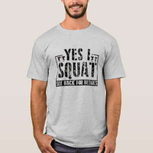 Ja Ik Squat - Grappige Workout Quotes T-shirt