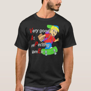 Ja, ik voel me heel goed in het respecteren van vr t-shirt