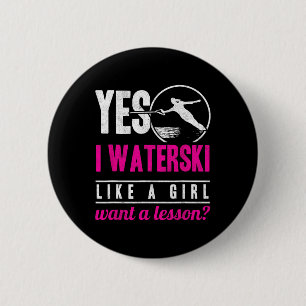 Ja, ik waterski als een meisje, wil een les waters ronde button 5,7 cm