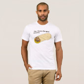 Ja, ik weet dat de guac extra is. t-shirt (Voorkant volledig)