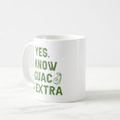 Ja, ik weet dat guac extra is koffiemok (Voorkant links)
