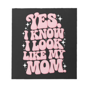 Ja, ik weet dat ik er uitzie als mijn moeder Groov Notitieblok