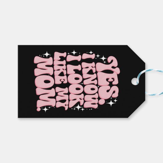 Ja, ik weet dat ik op mijn moeder lijk Groovy Moed Cadeaulabel (Voorkant (Horizontaal))