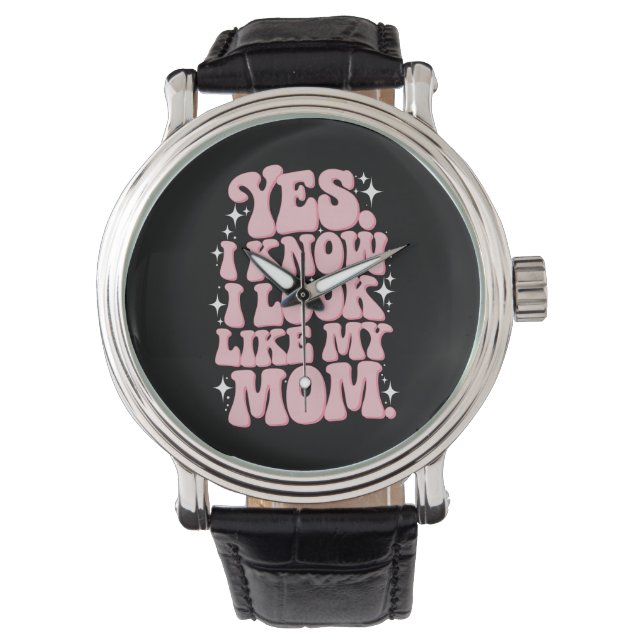 Ja, ik weet dat ik op mijn moeder lijk Groovy Moed Horloge (Voorkant)
