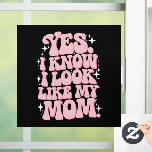 Ja, ik weet dat ik op mijn moeder lijk Groovy Moed Raamsticker (Huis)