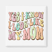 Ja, ik weet dat ik op mijn moeder Moederdag Groovy Magneet (Voorkant)