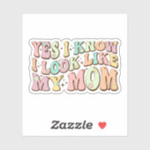 Ja, ik weet dat ik op mijn moeder Moederdag Groovy Sticker (Vel)