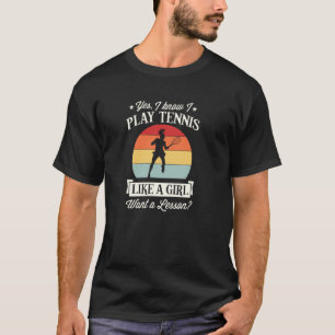 Ja ik weet dat ik tennis speel als een meisje Wil T-shirt