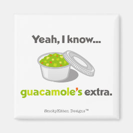 Ja ik weet Guacamole is Extra (Cup of Guacamole) Magneet